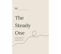 The Steady One: A quiet companion for the grown-up beside the child