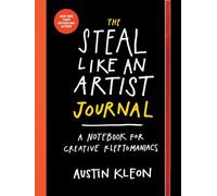 The Steal Like an Artist Journal: A Notebook for Creative Kleptomaniacs