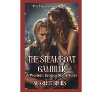 The Steamboat Gambler: A Western Erotica Short Story