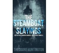 The Steamboat Slayings (4) (Detective Lauren Gabriel Mysteries)