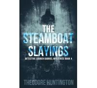 The Steamboat Slayings (4) (Detective Lauren Gabriel Mysteries)