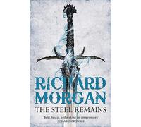 The Steel Remains: This is fantasy - just harder, faster and bloodier (Land Fit for Heroes)