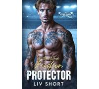 The Steel Wards Broken Protector: Eine heiße verbotene Hockey Romance zwischen Therapeutin und Spieler