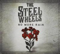 The Steel Wheels - No More Rain