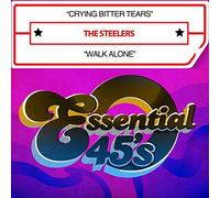 The Steelers - Crying Bitter Tears / Walk Alone