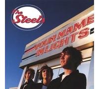 The Steels - Your Name In Lights