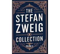 The Stefan Zweig Collection - Volume 2: A New Translation