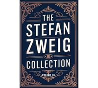 The Stefan Zweig Collection - Volume 3: A New Translation