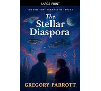 The Stellar Diaspora: 7 (The Soil That Dreamed Us)