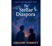 The Stellar Diaspora: 7 (The Soil That Dreamed Us)