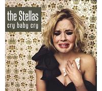 The Stellas - Cry Baby Cry