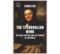 The Stendhalian Mind: Realism, Egotism, and the Pursuit of Happiness (Ink & Identity)