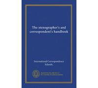 The stenographer's and correspondent's handbook