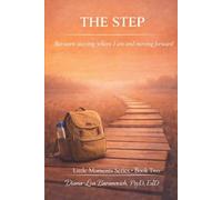 The Step: Between staying where I am and moving forward: 2 (Little Moments Series)