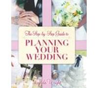 The Step By Step Guide To Planning Your Wedding (ebook)
