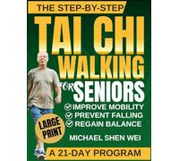The Step-by-Step Tai Chi Walking for Seniors: A Simple Daily Practice to Move Better, Feel Stronger, and Stay Steady: 2 (Tai chi for Seniorz)