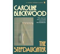 The Stepdaughter: 'One of the greatest, darkest writers who ever lived' VIRGINIA FEITO (Virago Modern Classics)