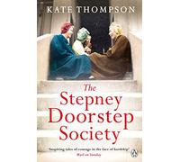 The Stepney Doorstep Society: The remarkable true story of the women who ruled the East End through war and peace (Ladybird Readers)