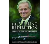 The Sterling Redemption: Twenty Five Years To Clear My Name
