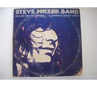 The Steve Miller Band - Recall The Beginning ... A Journey From Eden