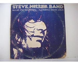 The Steve Miller Band - Recall The Beginning ... A Journey From Eden