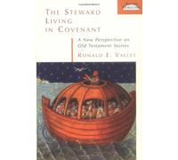 The Steward Living in Covenant: A New Perspective in Old Testament Stories (Faith's Horizons)