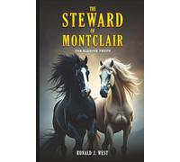 The Steward Of Montclair: The Elusive Truth