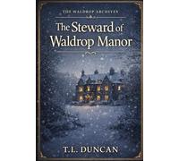 The Steward of Waldrop Manor: The Waldrop Archives: 2