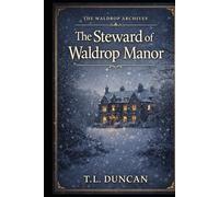 The Steward of Waldrop Manor: The Waldrop Archives