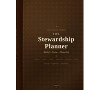 The Stewardship Planner: A Life Well Tended