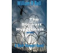 The Stewart Hypothesis: A Mark Stewart Novel: Volume 1