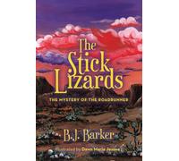 The Stick Lizards: Book 3 The Mystery of the Roadrunner