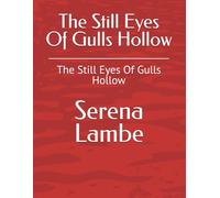 The Still Eyes Of Gulls Hollow: The Still Eyes Of Gulls Hollow