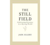The Still Field: A grounded guide to steady awareness, peace, and emotional strength (The Tranquillitas Series)