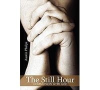 The Still Hour: Communion with God