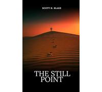 The Still Point: Lessons in Awareness from a World on Edge