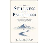 THE STILLNESS AND THE BATTLEFIELD: Ashtavakra And The Bhagavad Gita