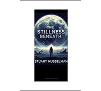 The Stillness Beneath
