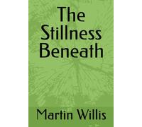 The Stillness Beneath