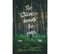 THE STILLNESS BENEATH THE PINES