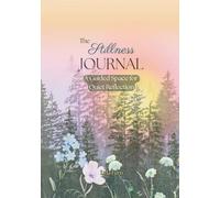 The Stillness Journal: A Guided Space for Quiet Reflection