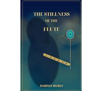 The Stillness of the Flute: Krishna and the Art of Inner Guidance: 2 (The Spiritual Series)