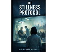 The Stillness Protocol