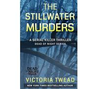 The Stillwater Murders: A gripping Dead of Night serial killer thriller from the New York Times bestselling author