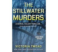 The Stillwater Murders (LARGE PRINT): A gripping serial killer thriller from the New York Times bestselling author: 1 (Dead of Night)