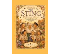 The Sting: The Courage to Protect - A Grandmother's Hive Story for the Family (BaBeeYaga's Children Hive)