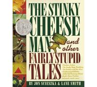 The Stinky Cheese Man: And Other Fairly Stupid Tales (Caldecott Honor Book)