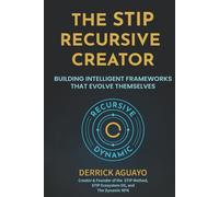 The STIP Recursive Creator: Building Intelligent Frameworks That Evolve Themselves