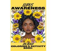 The STL Collection-Lupus Awareness An Adult Coloring & Activity Book: Stress Relief Pages, Affirmations, Puzzles & Self-Care for Lupus Warriors