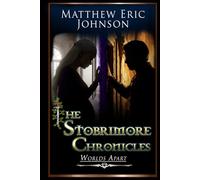 The Stobrimore Chronicles - Worlds Apart